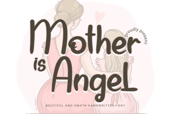 Why Mother is Angel is the Perfect Script Font for Branding